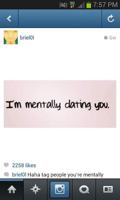 im mentally dating you